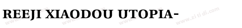 reeji xiaodou utopia字体转换
